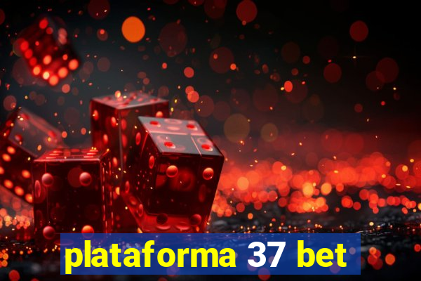 plataforma 37 bet